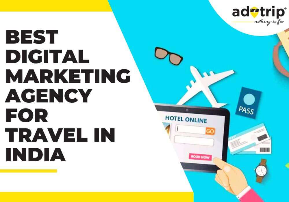 digital marketing agency for travel in india